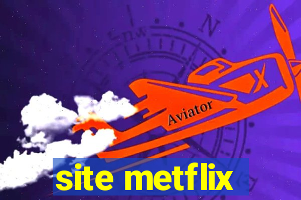 site metflix